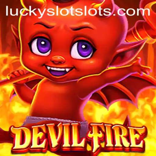 Exploring DevilFire: A Thrilling Adventure into Lucky Cash Slots