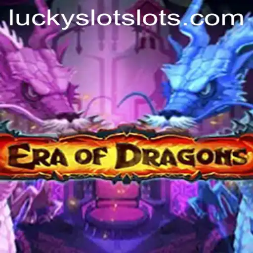 EraOfDragons: A Mesmerizing Adventure and Lucky Cash Slots Experience