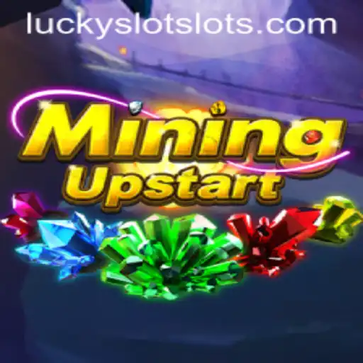 Explore the Thrilling World of MiningUpstart with Lucky Cash Slots